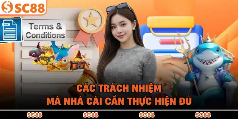 Các trách nhiệm mà nhà cái cần thực hiện đủ